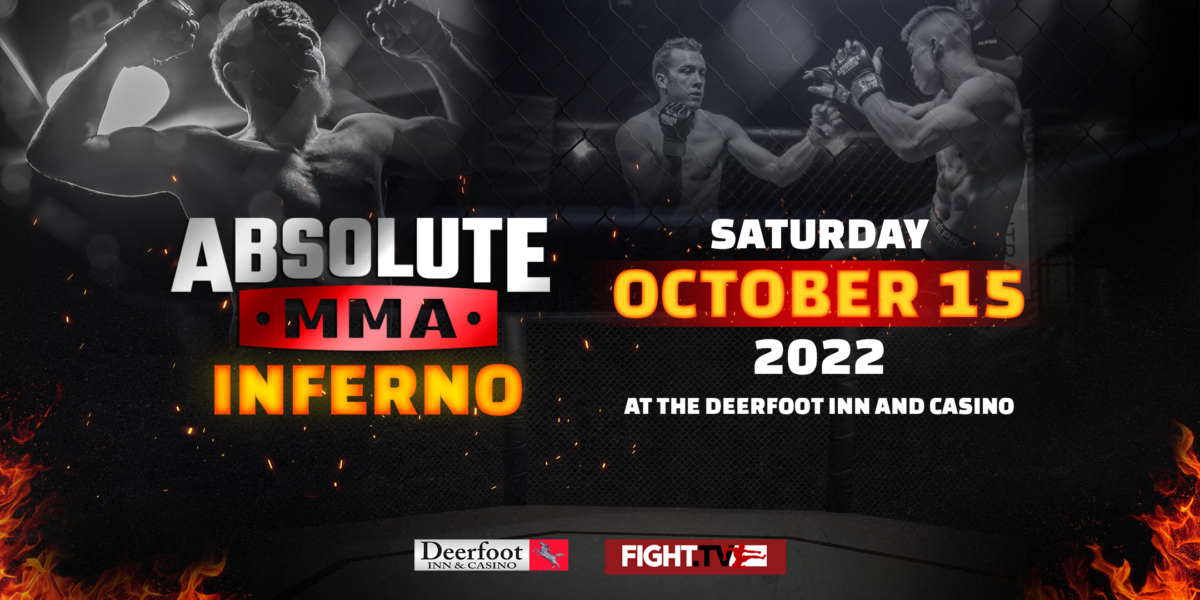 Deerfoot Inn & Casino Presents Absolute MMA Inferno October 15, 2022