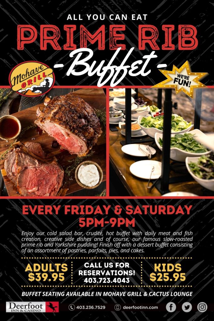 Deerfoot Inn & Casino Friday & Saturday Night All You Can Eat Prime Rib Buffet