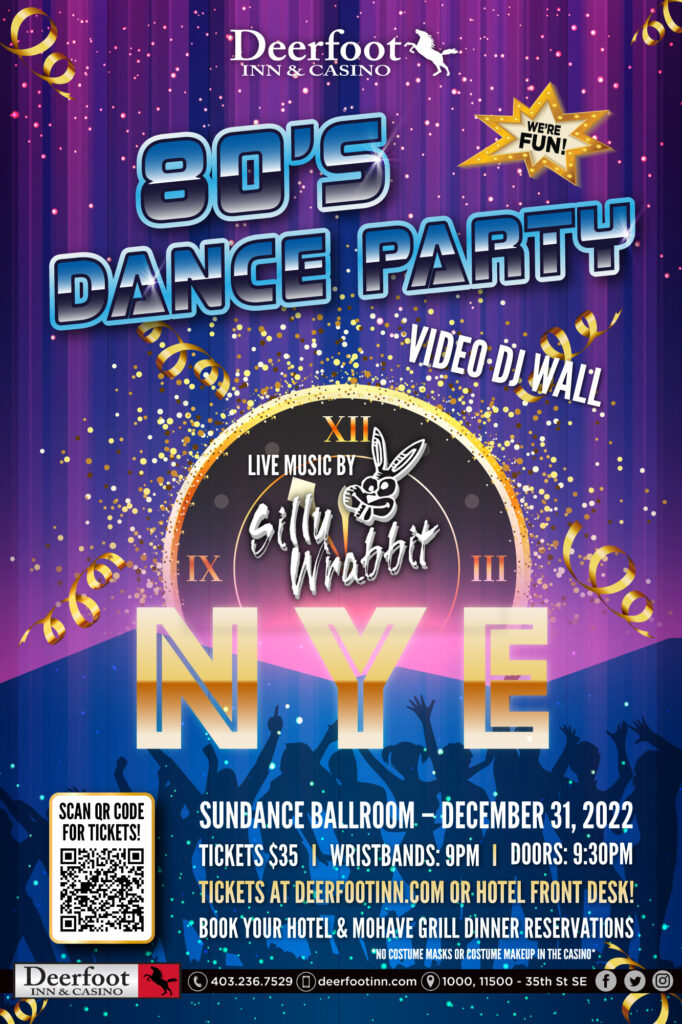 Deerfoot Inn & Casino Presents Silly Wrabbit 80's Dance Party for New Year's Eve 2022! Ring in 2023 with us!